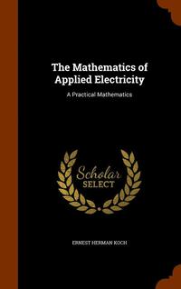 bokomslag The Mathematics of Applied Electricity