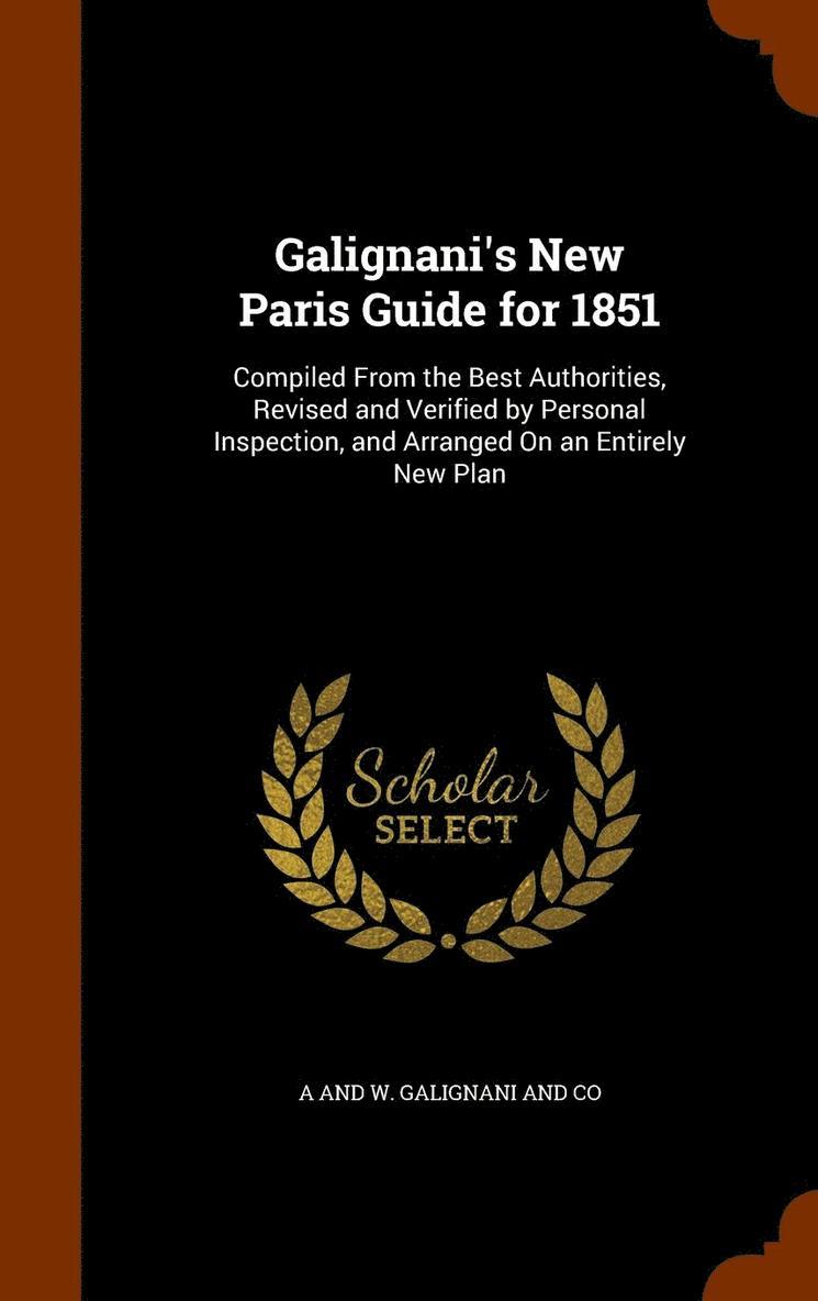 Galignani's New Paris Guide for 1851 1