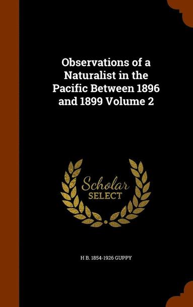 bokomslag Observations of a Naturalist in the Pacific Between 1896 and 1899 Volume 2