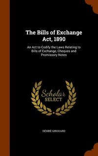 bokomslag The Bills of Exchange Act, 1890