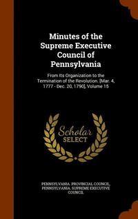 bokomslag Minutes of the Supreme Executive Council of Pennsylvania