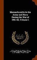 Thomas Wentworth Higginson, Mary Ashton Rice Livermore, Charles Webster Wilson - Massachusetts in the Army and Navy During the War of 1861-65, Volume 1, Inbunden