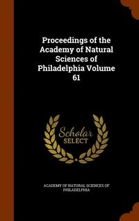 bokomslag Proceedings of the Academy of Natural Sciences of Philadelphia Volume 61