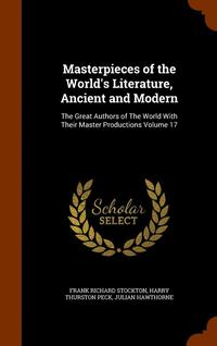 bokomslag Masterpieces of the World's Literature, Ancient and Modern