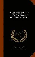 bokomslag A Selection of Cases on the law of Quasi-contracts Volume 2