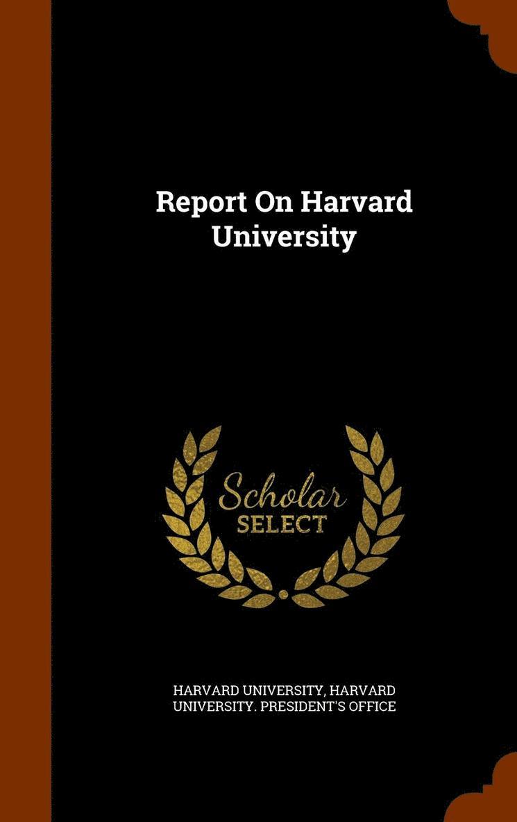 Report On Harvard University, Inbunden