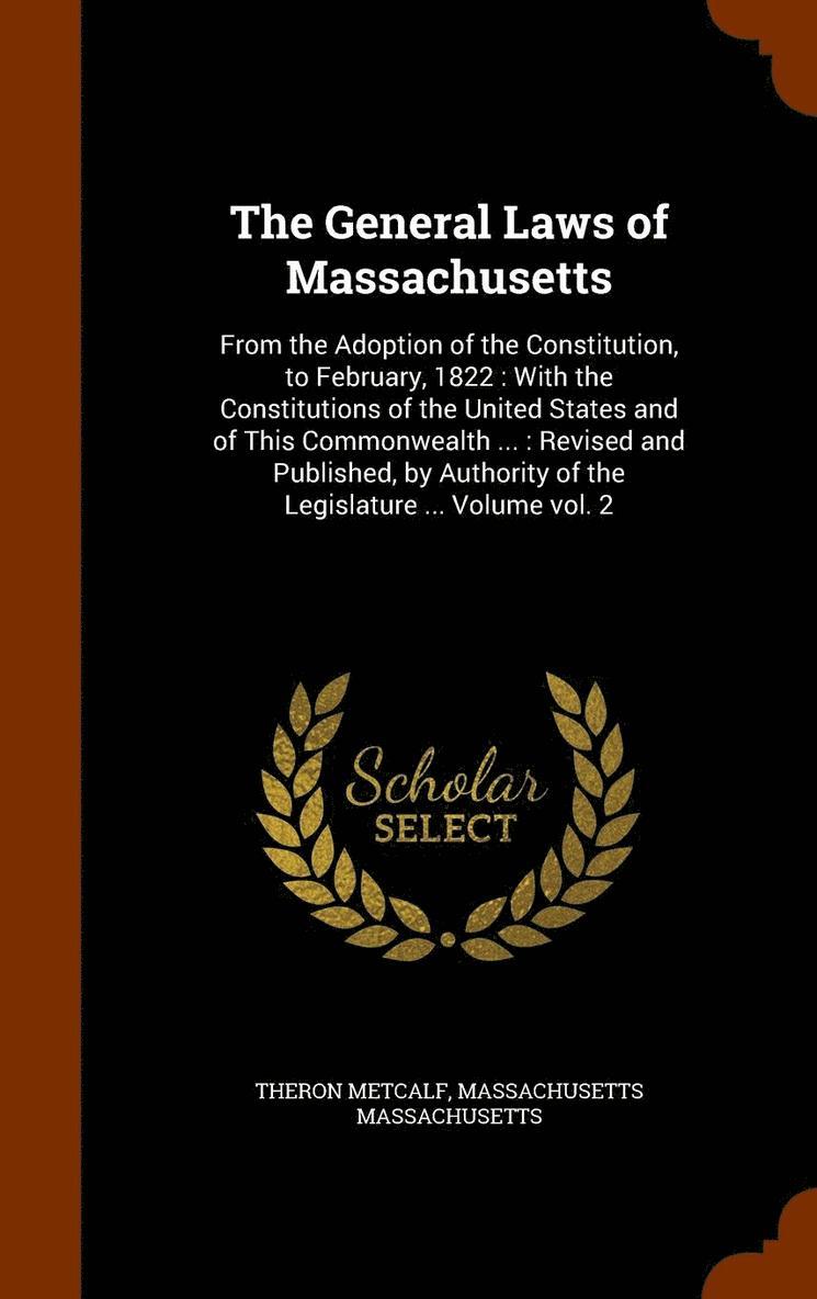Theron Metcalf, Massachusetts Massachusetts - General Laws of Massachusetts, Inbunden