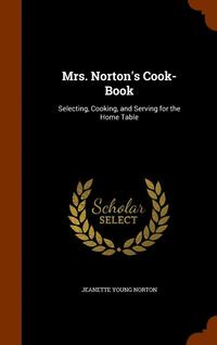 bokomslag Mrs. Norton's Cook-Book