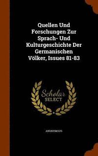 bokomslag Quellen Und Forschungen Zur Sprach- Und Kulturgeschichte Der Germanischen Vlker, Issues 81-83
