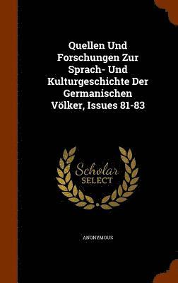 bokomslag Quellen Und Forschungen Zur Sprach- Und Kulturgeschichte Der Germanischen Völker, Issues 81-83