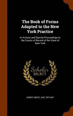 bokomslag Book of Forms Adapted to the New York Practice