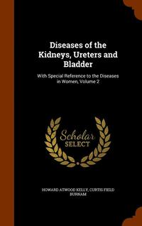 bokomslag Diseases of the Kidneys, Ureters and Bladder