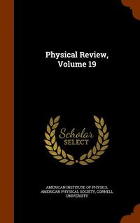 bokomslag Physical Review, Volume 19