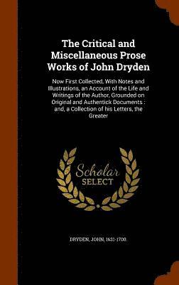 bokomslag The Critical and Miscellaneous Prose Works of John Dryden