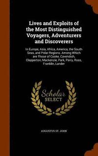 bokomslag Lives and Exploits of the Most Distinguished Voyagers, Adventurers and Discoverers