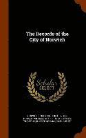 bokomslag The Records of the City of Norwich
