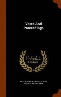 bokomslag Votes And Proceedings