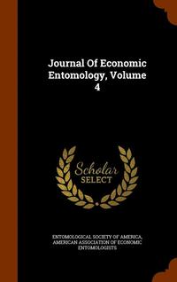 bokomslag Journal Of Economic Entomology, Volume 4