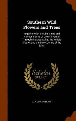 Southern Wild Flowers and Trees 1