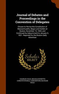 bokomslag Journal of Debates and Proceedings in the Convention of Delegates