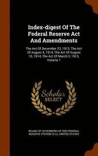 bokomslag Index-digest Of The Federal Reserve Act And Amendments