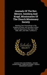 bokomslag Journals Of The Rev. Messrs. Isenberg And Krapf, Missionaries Of The Church Missionary Society