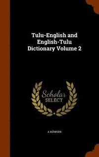 bokomslag Tulu-English and English-Tulu Dictionary Volume 2