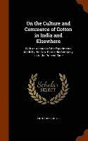 On the Culture and Commerce of Cotton in India and Elsewhere 1