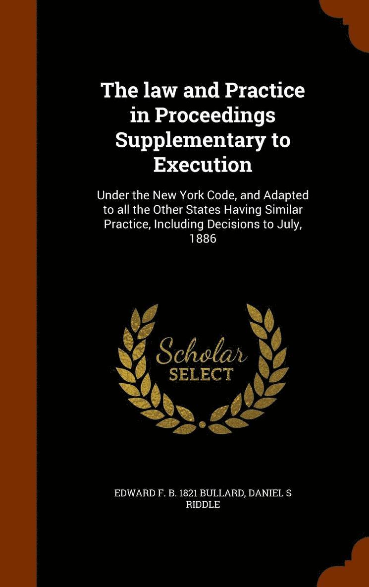 The law and Practice in Proceedings Supplementary to Execution 1