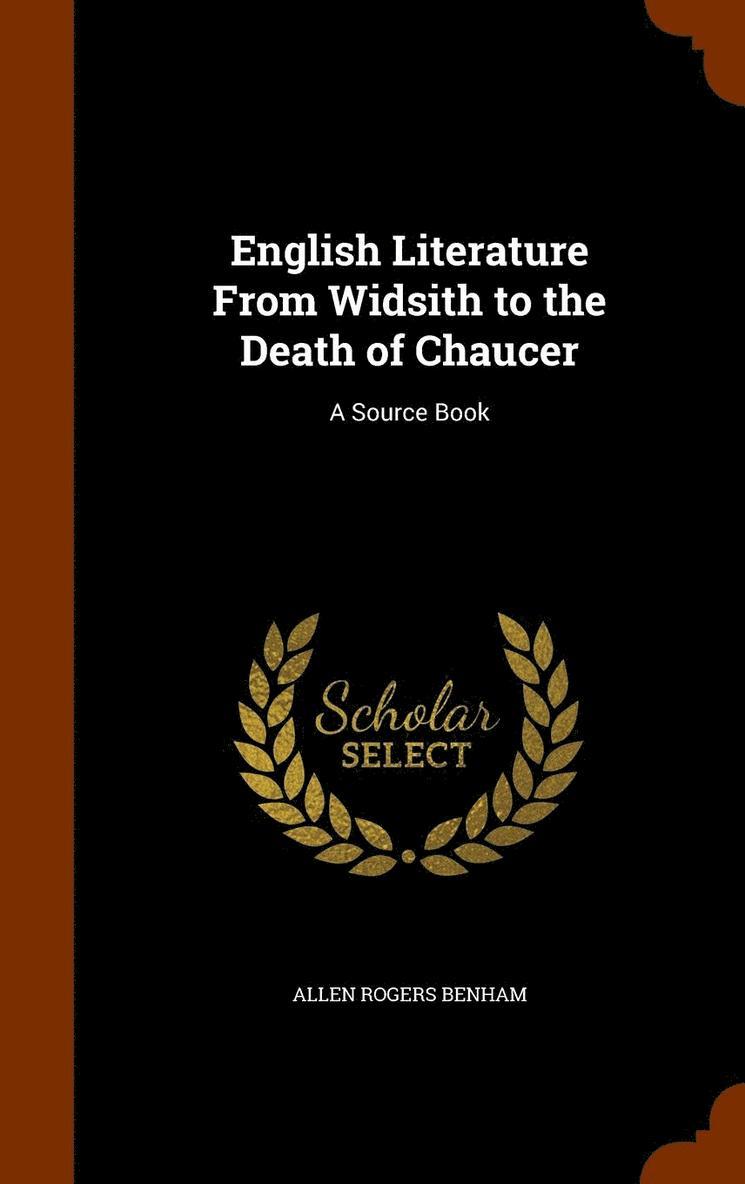 English Literature From Widsith to the Death of Chaucer