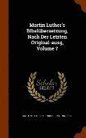 bokomslag Martin Luther's Bibelübersetzung, Nach Der Letzten Original-ausg, Volume 7