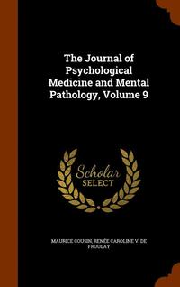 bokomslag The Journal of Psychological Medicine and Mental Pathology, Volume 9
