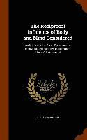 bokomslag Reciprocal Influence of Body and Mind Considered