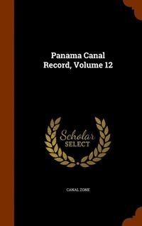 bokomslag Panama Canal Record, Volume 12
