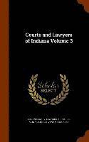 bokomslag Courts and Lawyers of Indiana Volume 3
