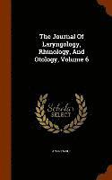 bokomslag The Journal Of Laryngology, Rhinology, And Otology, Volume 6