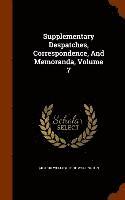 bokomslag Supplementary Despatches, Correspondence, And Memoranda, Volume 7