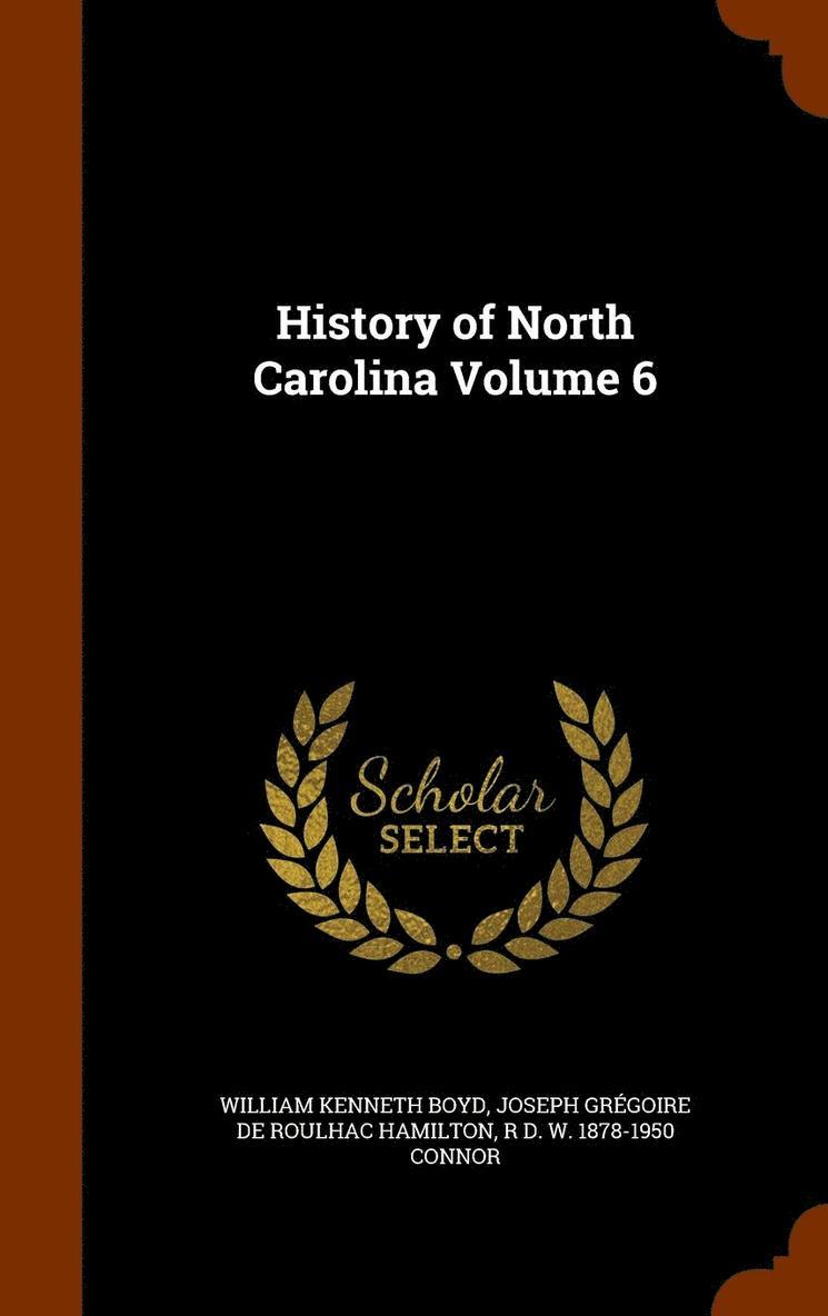 History of North Carolina Volume 6 1