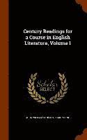 bokomslag Century Readings for a Course in English Literature, Volume 1