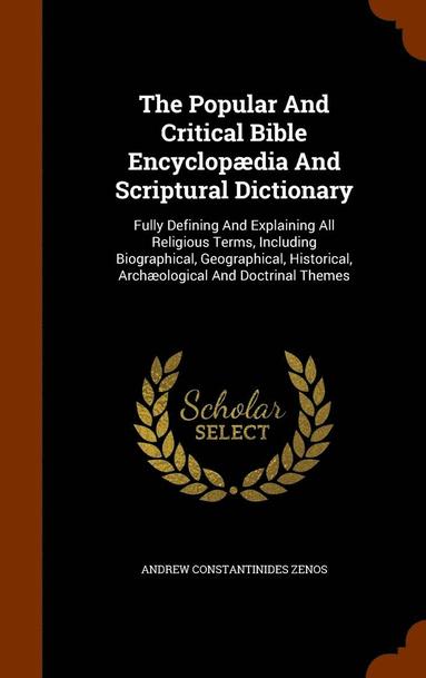 bokomslag The Popular And Critical Bible Encyclopdia And Scriptural Dictionary