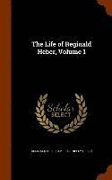 bokomslag The Life of Reginald Heber, Volume 1