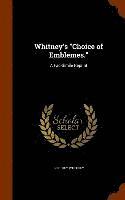 bokomslag Whitney's &quot;Choice of Emblemes.&quot;