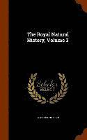 The Royal Natural History, Volume 3 1