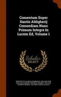 bokomslag Comentum Super Dantis Aldigherij Comoediam Nunc Primum Integre In Lucem Ed, Volume 1
