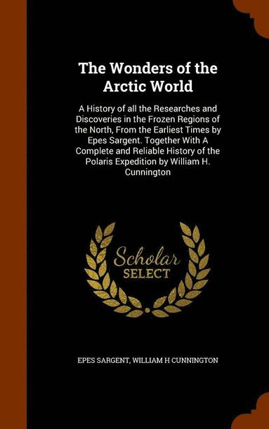 bokomslag The Wonders of the Arctic World