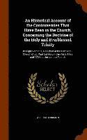 Historical Account of the Controversies That Have Been in the Church, Concerning the Doctrine of the Holy and Everblessed Trinity