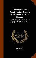 History Of The Presbyterian Church In The Dominion Of Canada