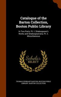 bokomslag Catalogue of the Barton Collection, Boston Public Library