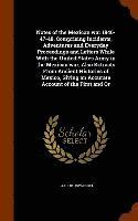 bokomslag Notes of the Mexican war 1846-47-48. Comprising Incidents, Adventures and Everyday Proceedings and Letters While With the United States Army in the Mexican war; Also Extracts From Ancient Histories...