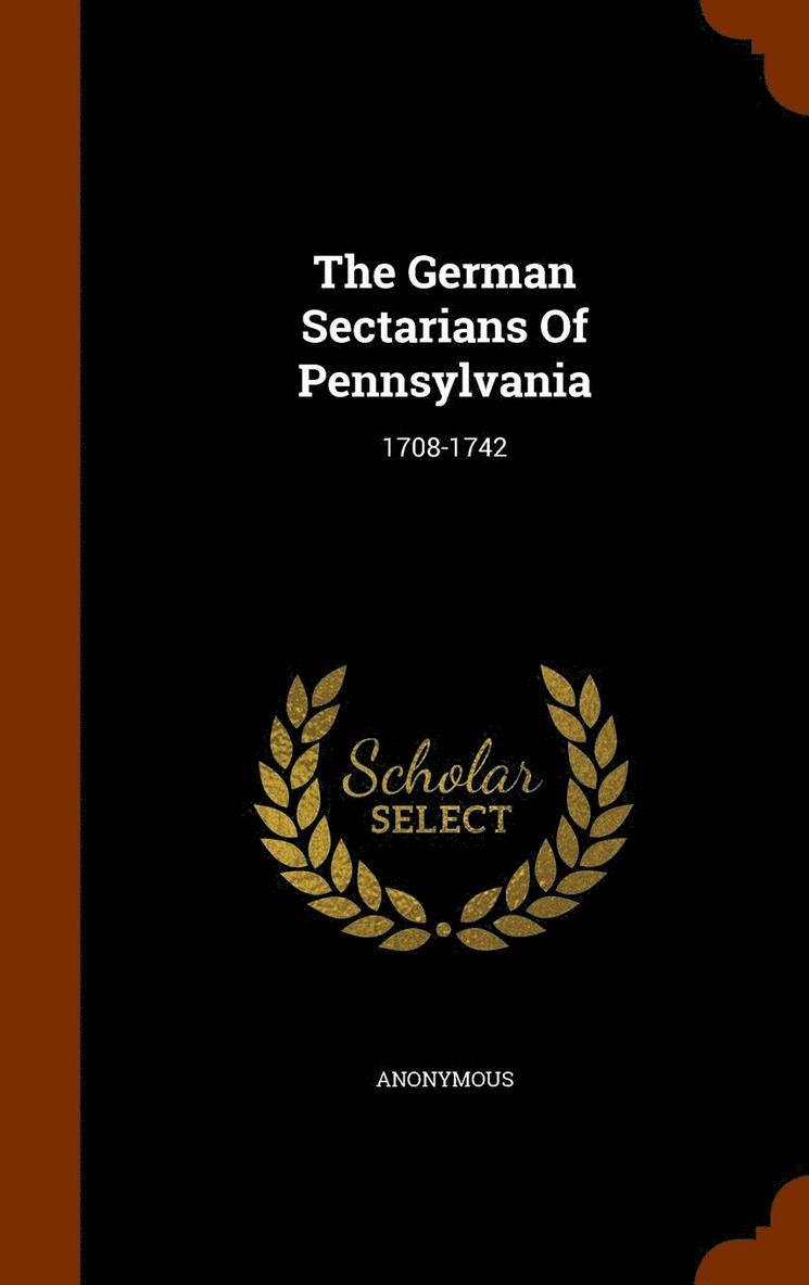 Anonymous - German Sectarians Of Pennsylvania, Inbunden